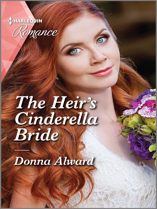 Title details for The Heir's Cinderella Bride by Donna Alward - Available